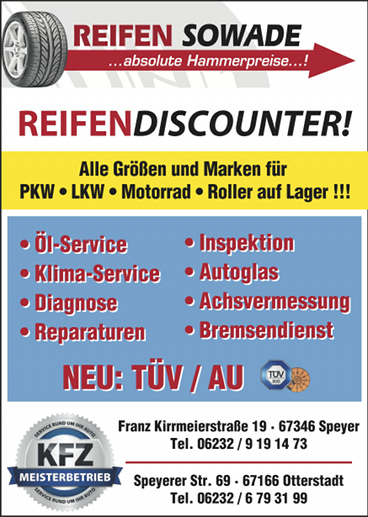 Reifen Sowade in Speyer, Ihr Fachhandel f�r Reifen und Felgen jeden Typs. Egal ob PKW, LKW, Roller oder Motorrad. In der N�he der Auenstrasse in Speyer.
